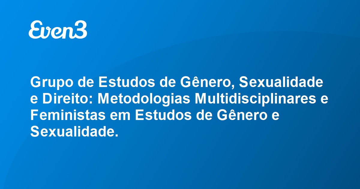 Grupo De Estudos De G Nero Sexualidade E Direito Metodologias