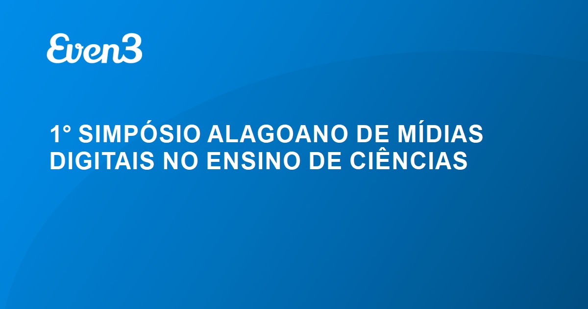 Acesse sua conta 1 SIMPÓSIO ALAGOANO DE MÍDIAS DIGITAIS NO ENSINO DE