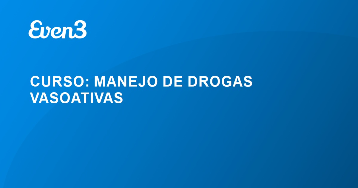 CURSO MANEJO DE DROGAS VASOATIVAS