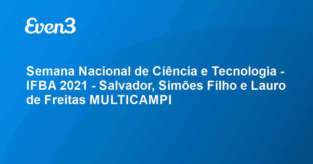 Acesse sua conta Semana Nacional de Ciência e Tecnologia IFBA 2021