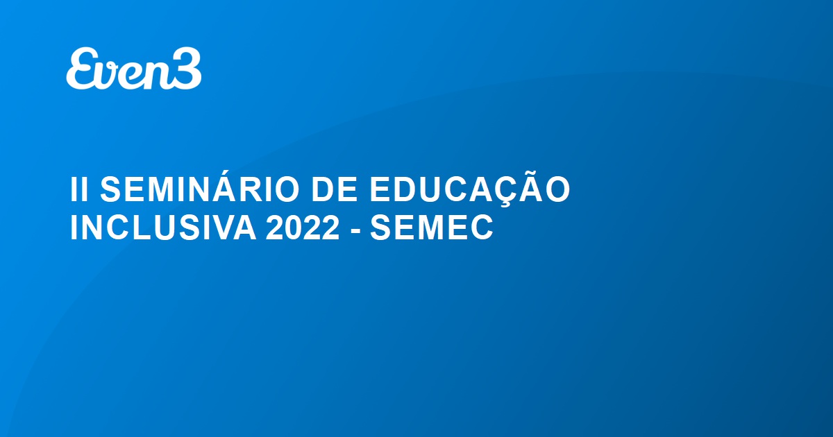 Ii Semin Rio De Educa O Inclusiva Semec