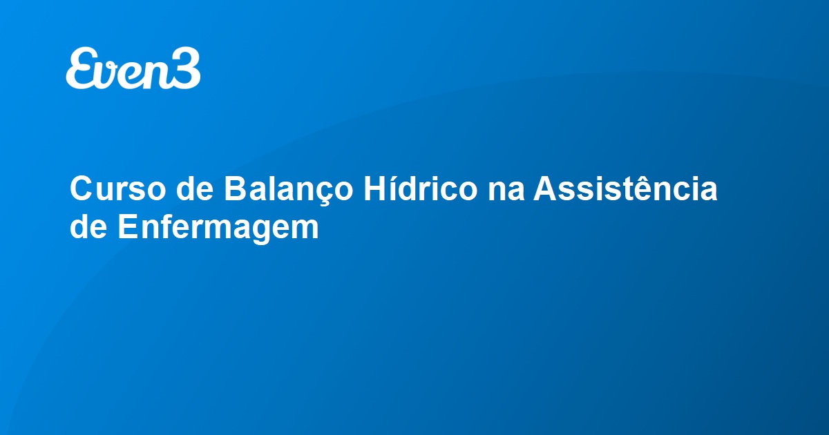 Curso de Balanço Hídrico na Assistência de Enfermagem