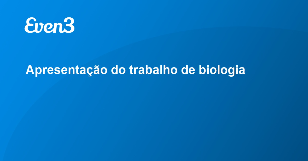 Apresentação do trabalho de biologia