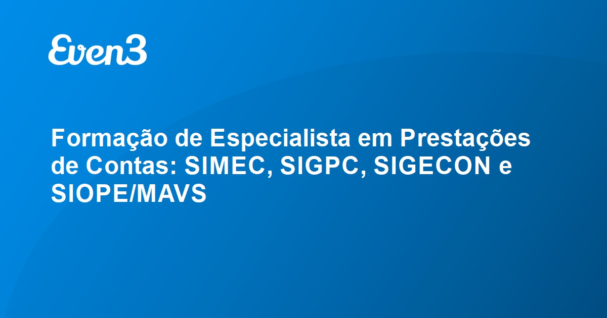 Formação de Especialista em Prestações de Contas SIMEC SIGPC SIGECON