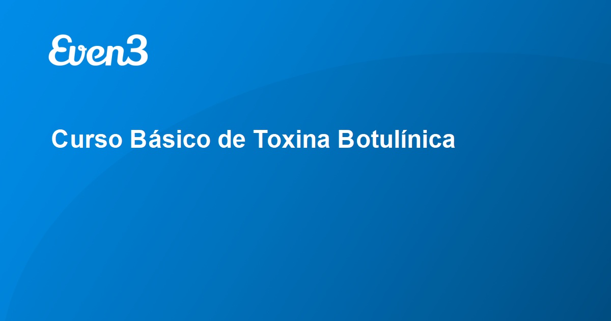 Curso Básico de Toxina Botulínica