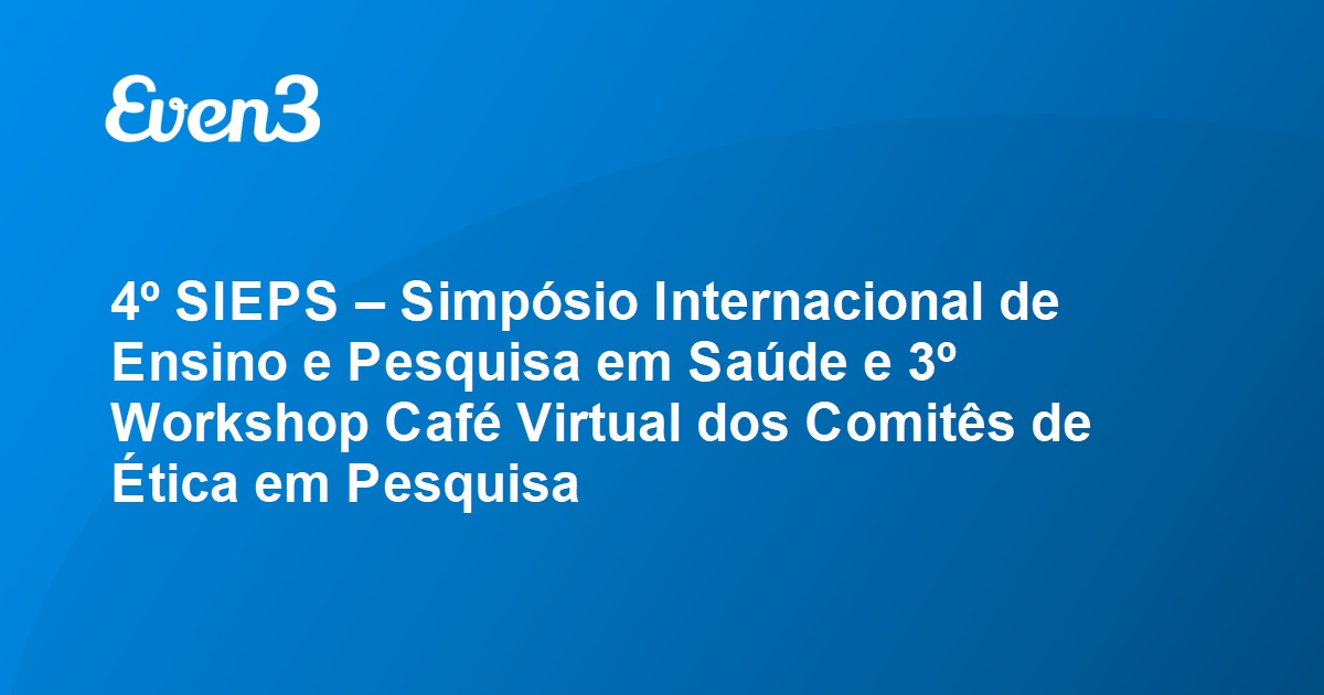 4º SIEPS Simpósio Internacional de Ensino e Pesquisa em Saúde e 3º