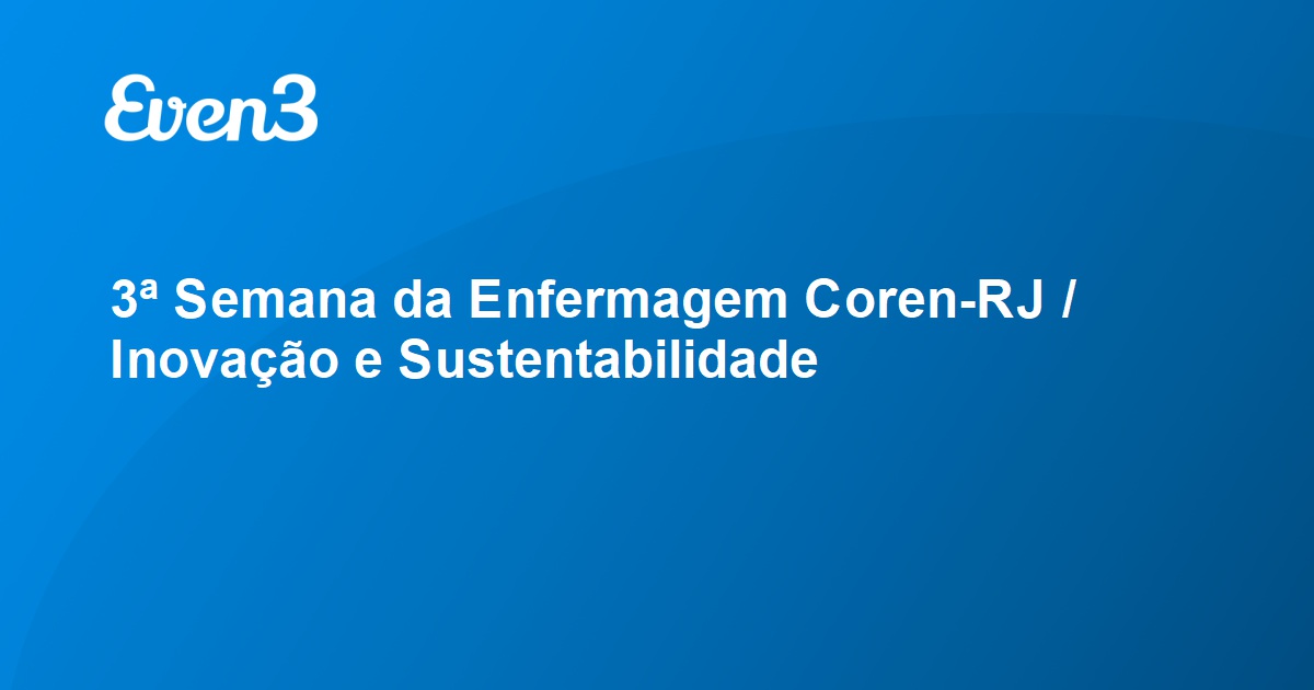 3ª Semana da Enfermagem Coren RJ Inovação e Sustentabilidade