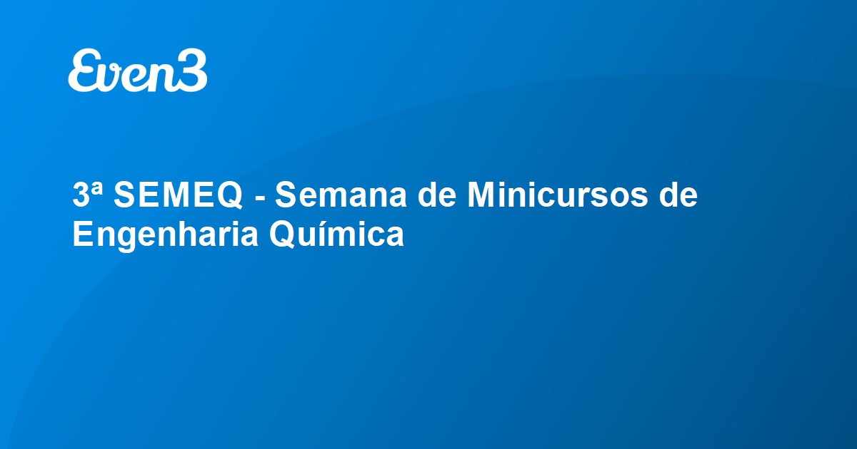 Semeq Semana De Minicursos De Engenharia Qu Mica