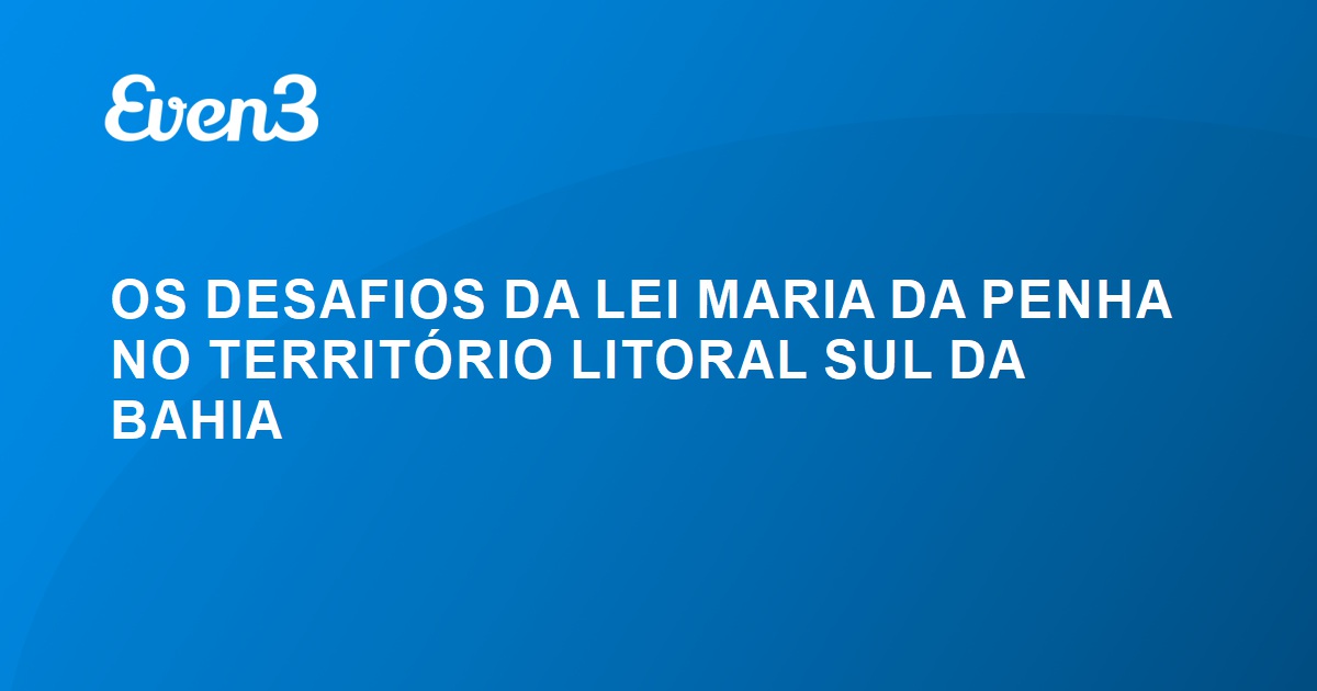 Os Desafios Da Lei Maria Da Penha No Territ Rio Litoral Sul Da Bahia