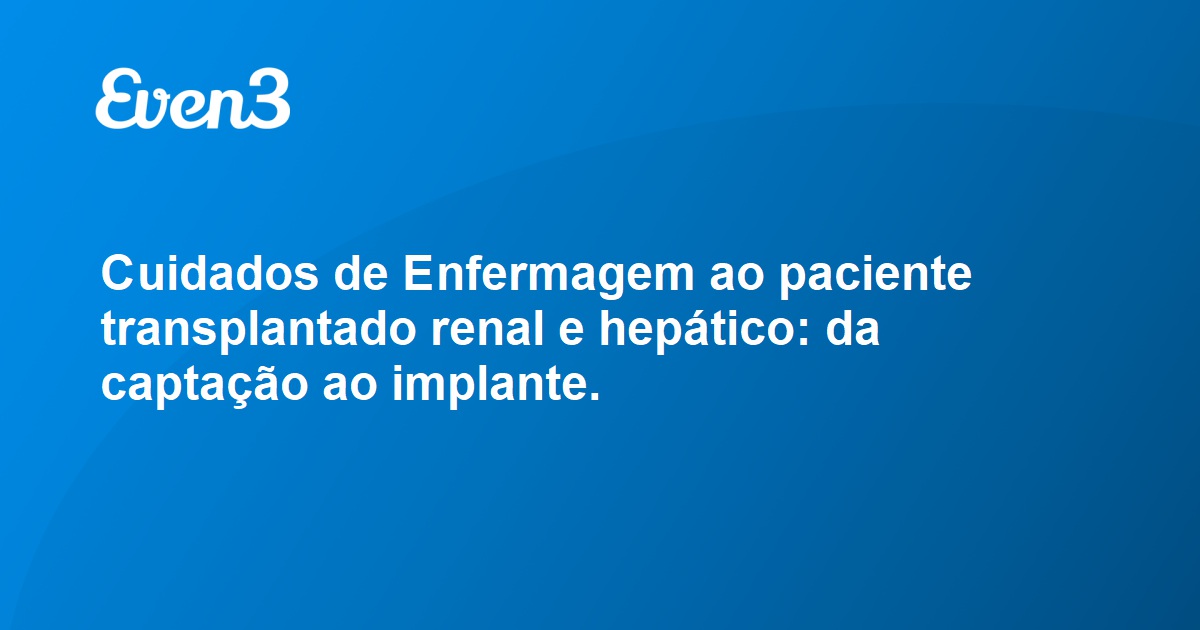 Cuidados De Enfermagem Ao Paciente Transplantado Renal E Hep Tico Da