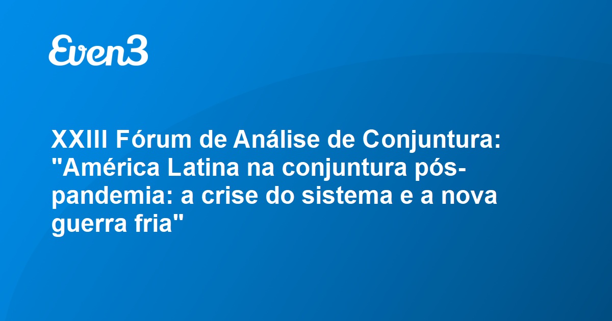 Xxiii F Rum De An Lise De Conjuntura Am Rica Latina Na Conjuntura P S