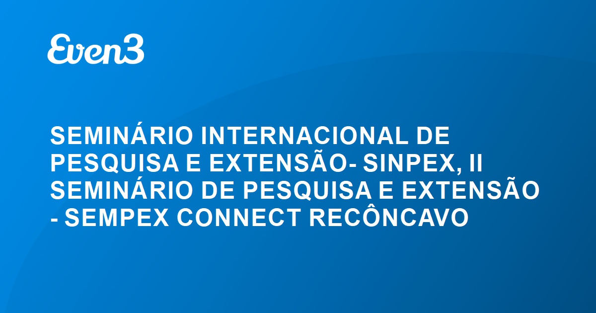 Acesse sua conta SEMINÁRIO INTERNACIONAL DE PESQUISA E EXTENSÃO