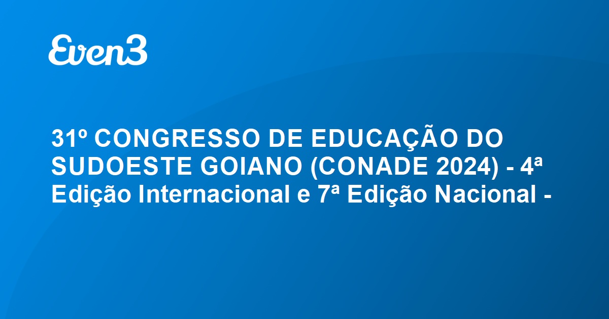 31º CONGRESSO DE EDUCAÇÃO DO SUDOESTE GOIANO CONADE 2024 4ª Edição