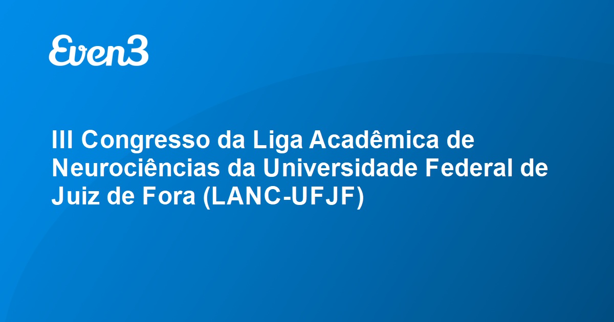 Iii Congresso Da Liga Acad Mica De Neuroci Ncias Da Universidade