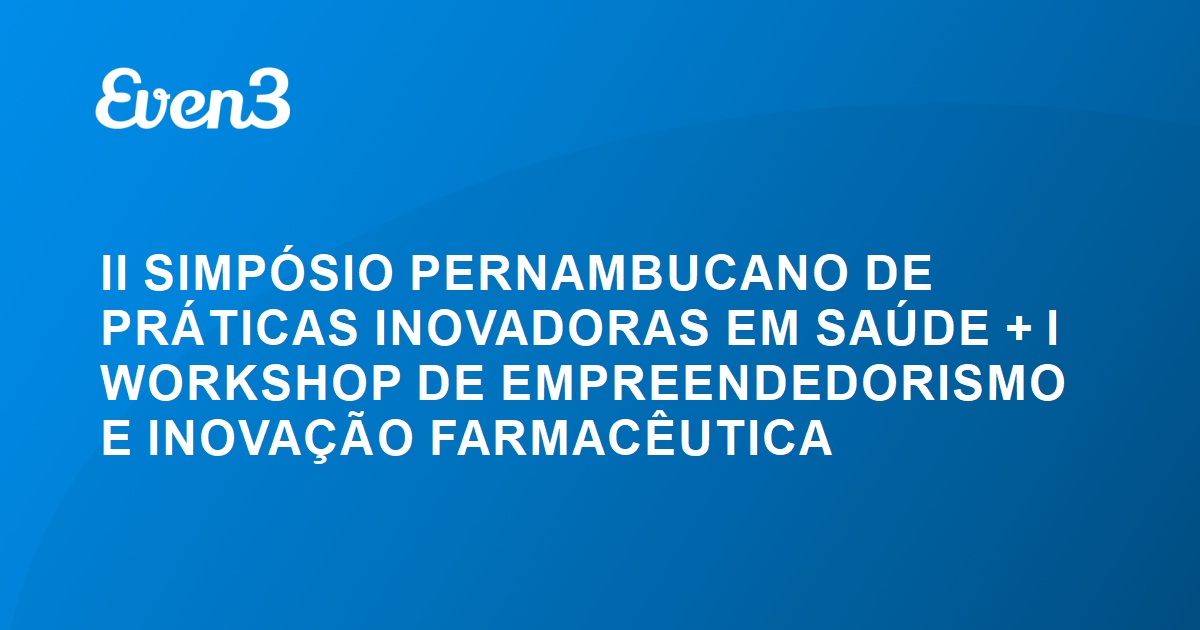 Acesse sua conta II SIMPÓSIO PERNAMBUCANO DE PRÁTICAS INOVADORAS EM