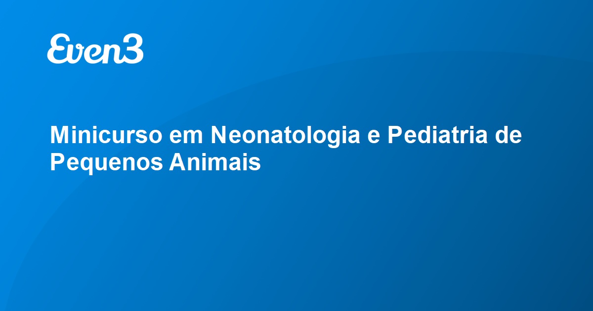 Minicurso Em Neonatologia E Pediatria De Pequenos Animais