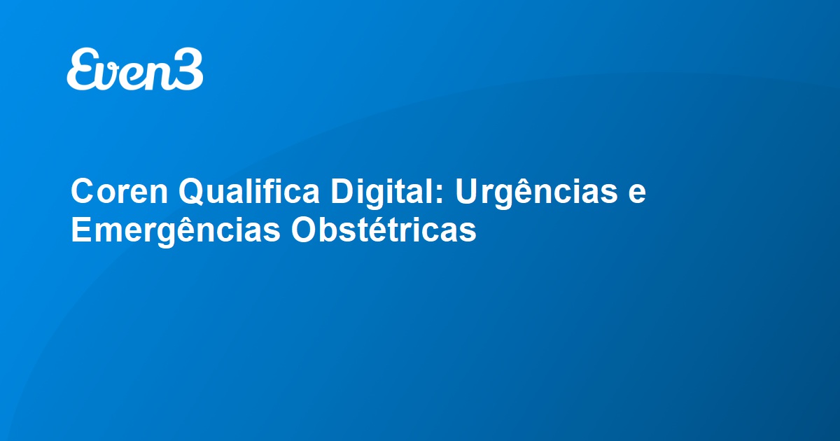 Coren Qualifica Digital Urg Ncias E Emerg Ncias Obst Tricas