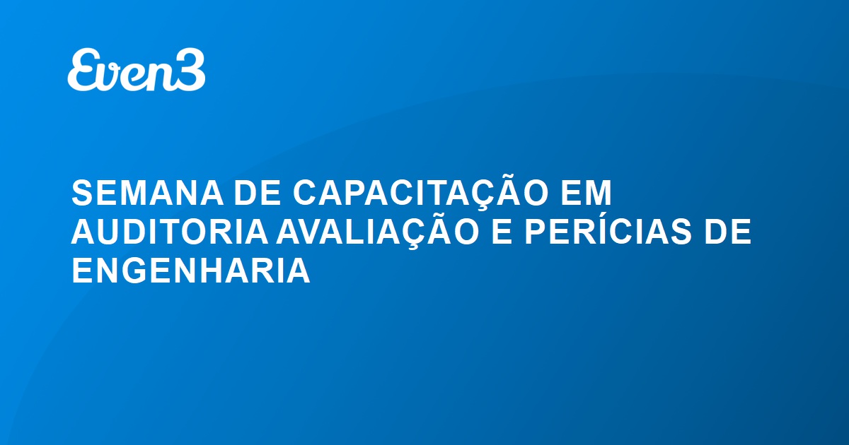 Semana De Capacita O Em Auditoria Avalia O E Per Cias De Engenharia