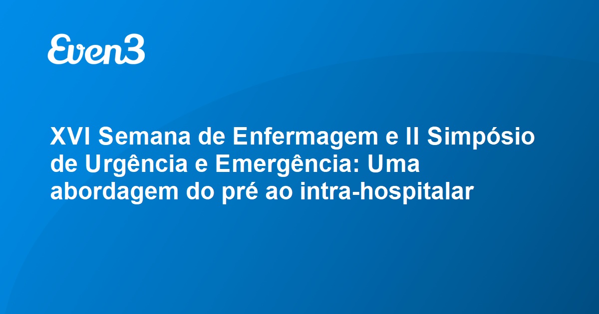 Xvi Semana De Enfermagem E Ii Simp Sio De Urg Ncia E Emerg Ncia Uma