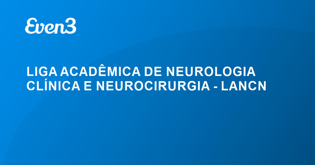 Liga Acad Mica De Neurologia Cl Nica E Neurocirurgia Lancn