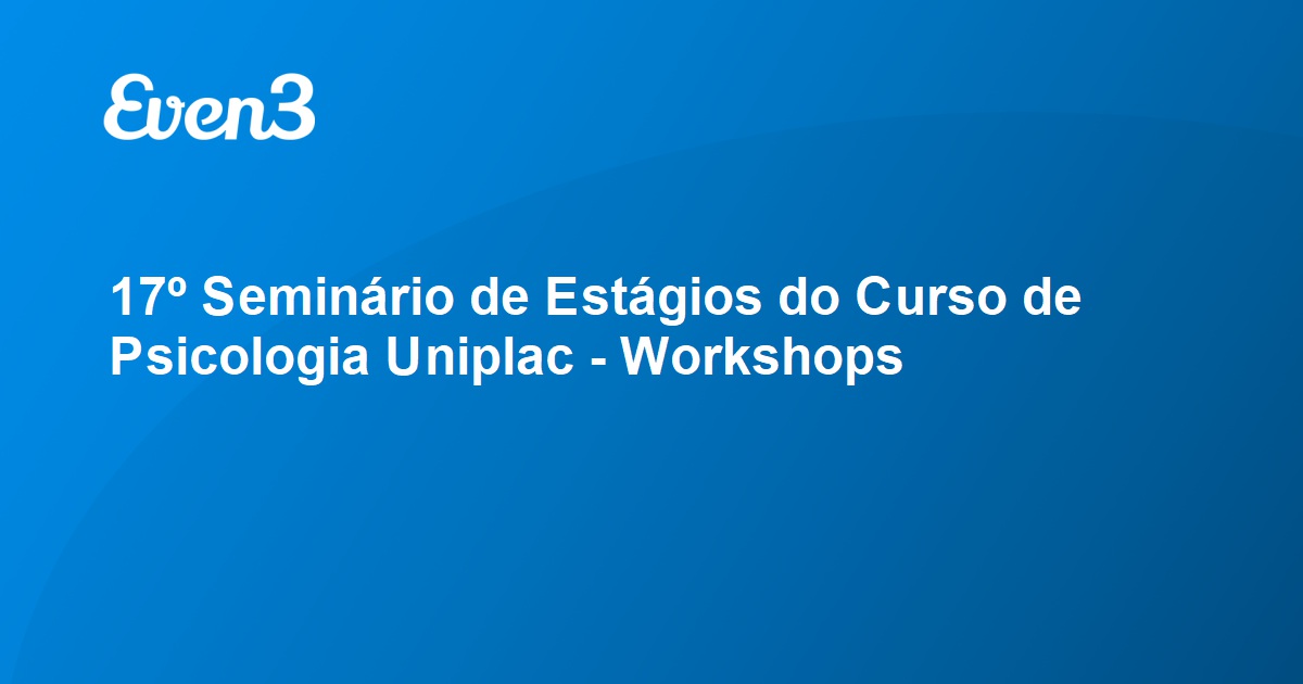 Acesse sua conta 17º Seminário de Estágios do Curso de Psicologia