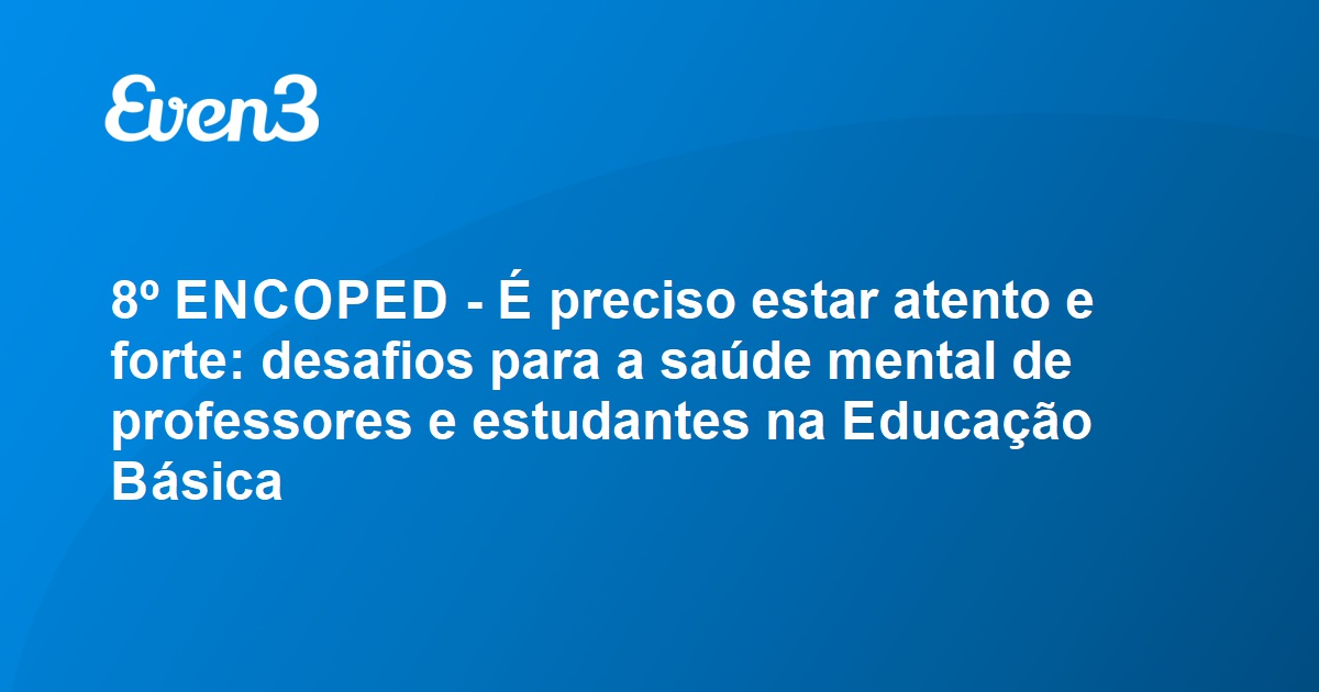 Encoped Preciso Estar Atento E Forte Desafios Para A Sa De