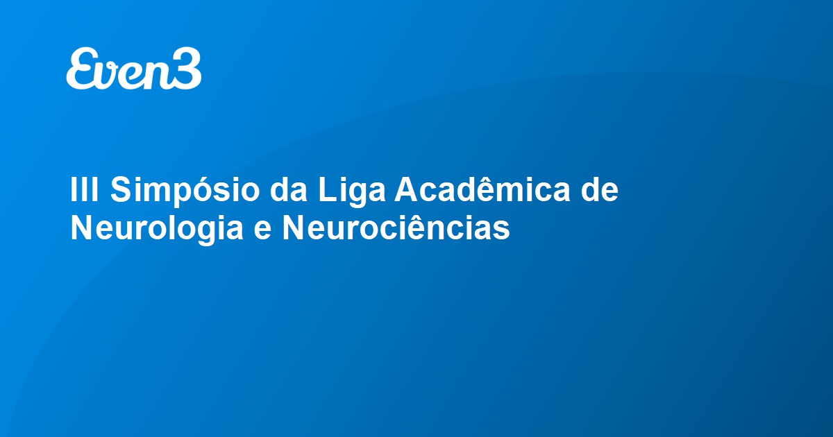 Iii Simp Sio Da Liga Acad Mica De Neurologia E Neuroci Ncias