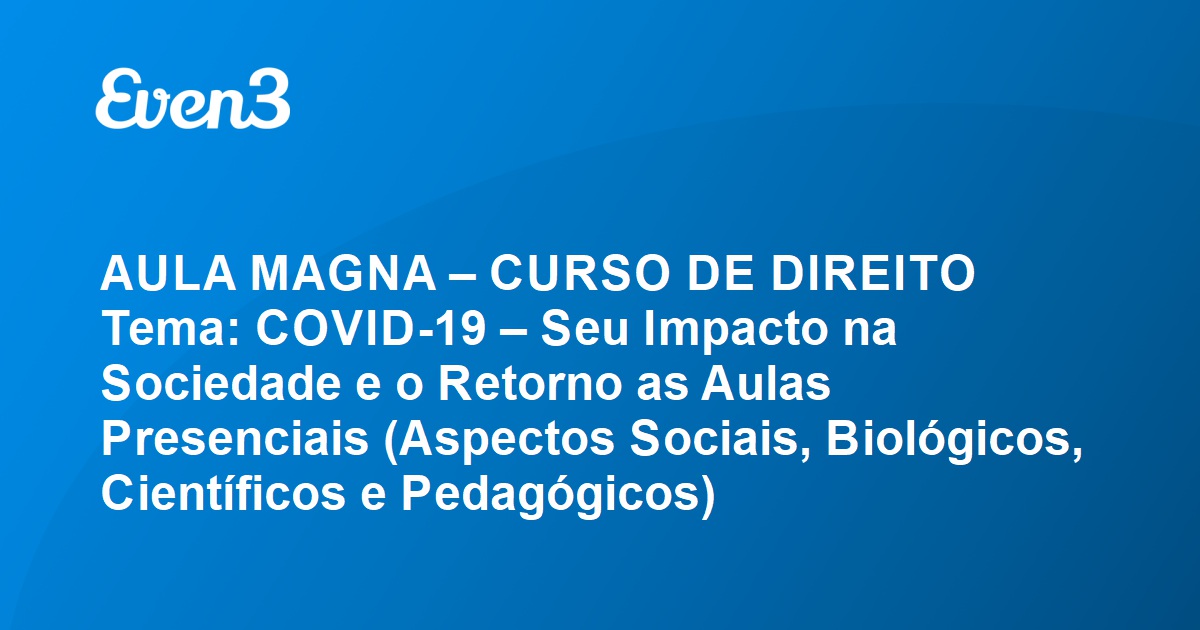 Acesse Sua Conta AULA MAGNA CURSO DE DIREITO Tema COVID 19 Seu