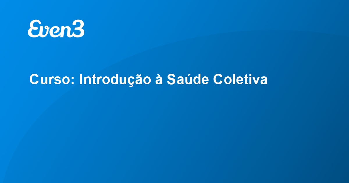 Curso Introdução à Saúde Coletiva