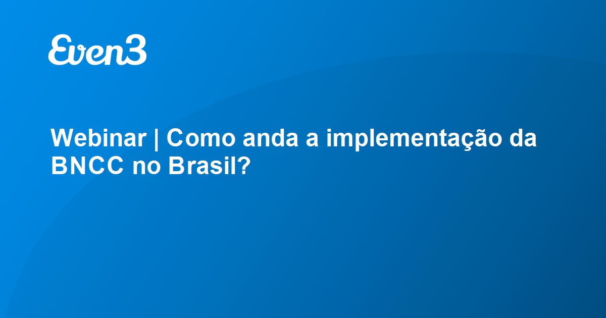 Webinar | Como Anda A Implementação Da BNCC No Brasil?