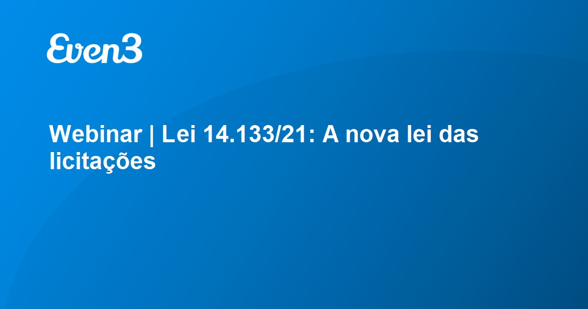 Webinar | Lei 14.133/21: A Nova Lei Das Licitações