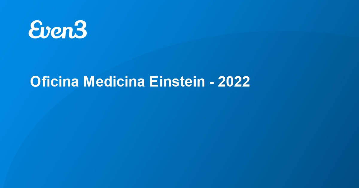 Oficina Medicina Einstein - 2022