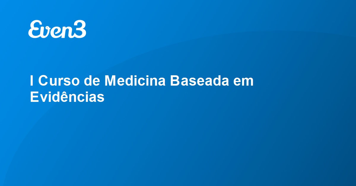 I Curso De Medicina Baseada Em Evidências