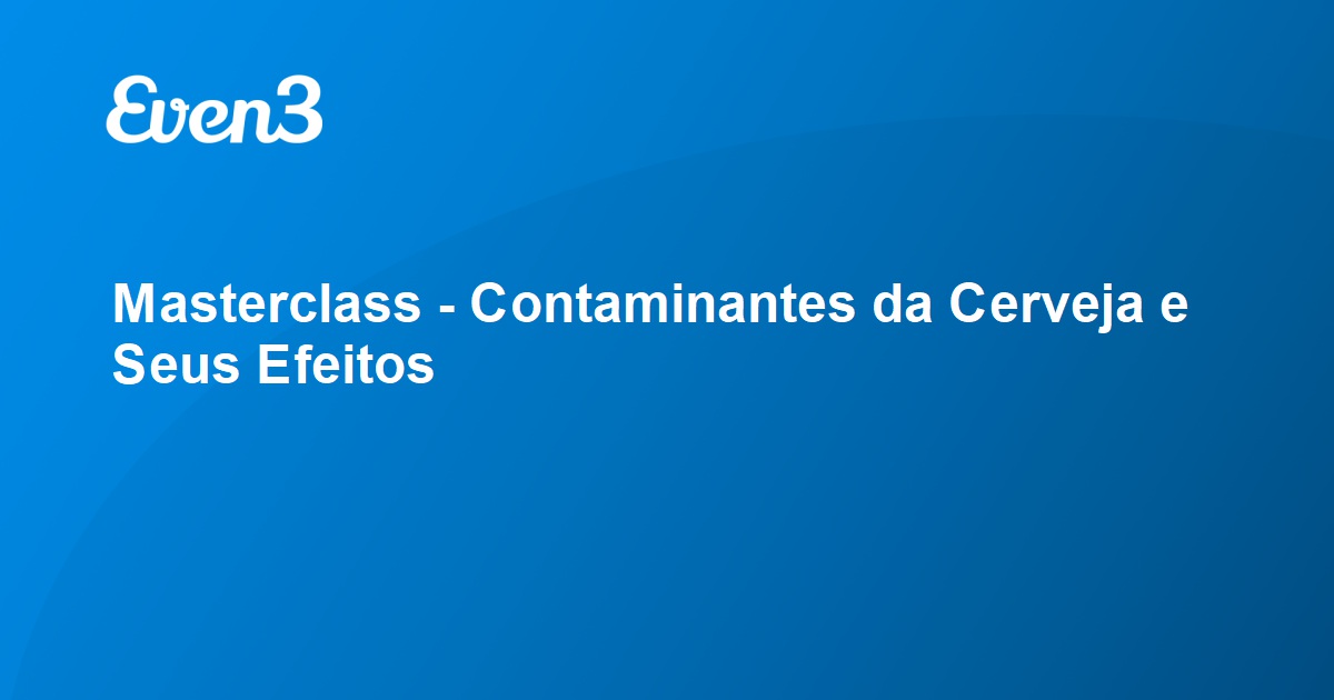 Masterclass Contaminantes Da Cerveja E Seus Efeitos Hot Sex Picture