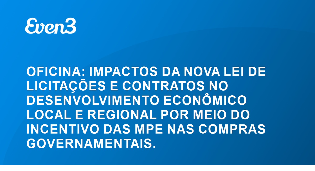 OFICINA: IMPACTOS DA NOVA LEI DE LICITAÇÕES E CONTRATOS NO ...