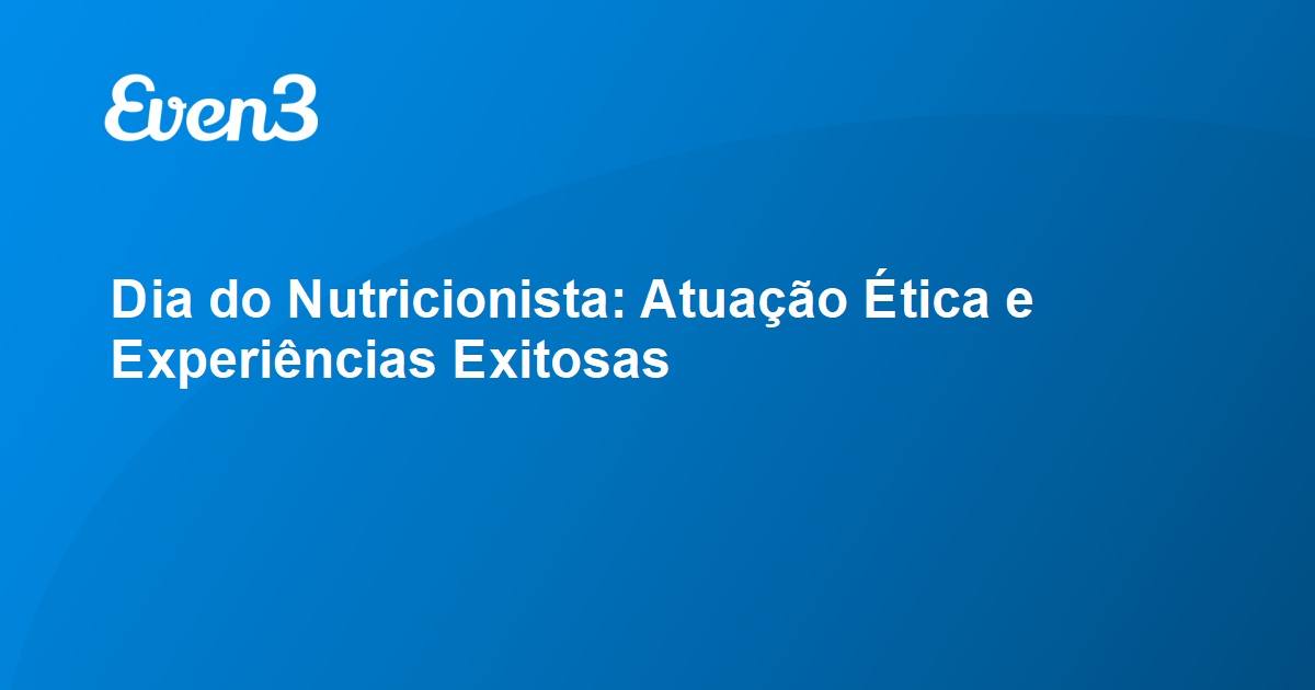 Dia Do Nutricionista Atuação Ética E Experiências Exitosas 9106