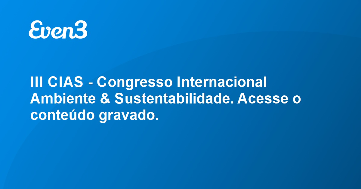 Trabalhos técnicos - 3º Congresso Internacional de Tecnologia para o Meio  Ambiente - 7º Congresso Internacional de Tecnologia para o Meio Ambiente