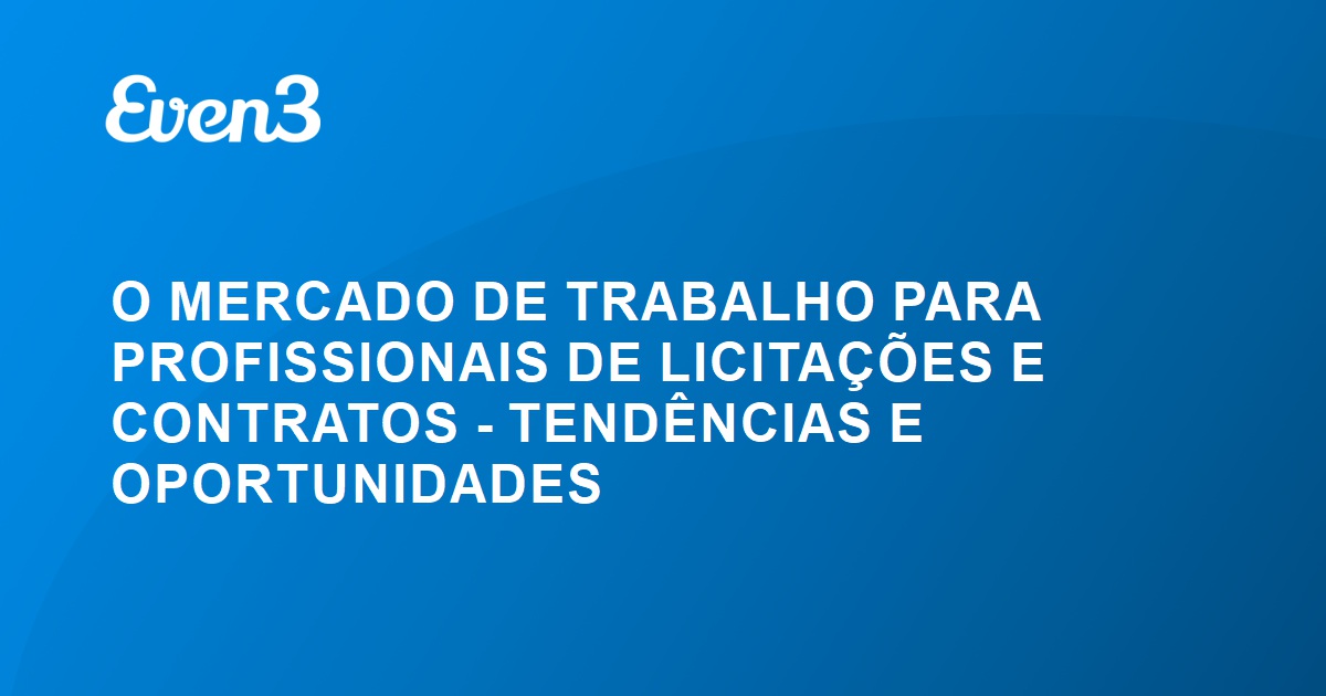 O Mercado De Trabalho Para Profissionais De LicitaÇÕes E Contratos TendÊncias E Oportunidades 1492