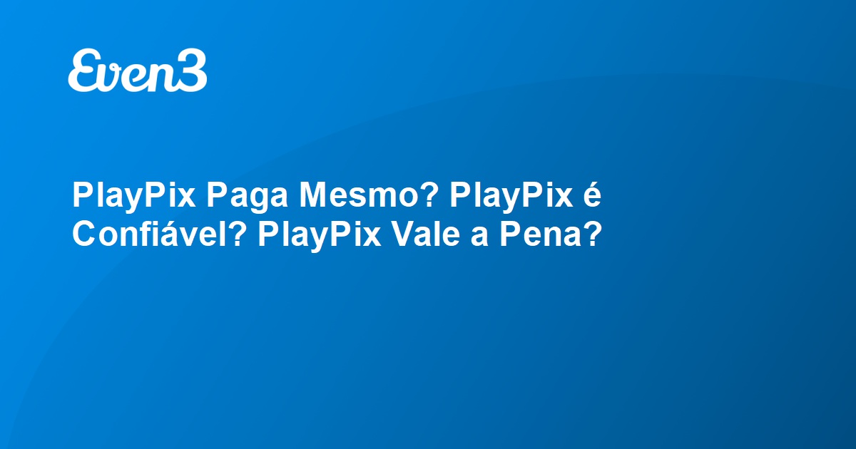 Descubra Se PlayPix É Confiável e Como Ganhar R$500 em Bônus 