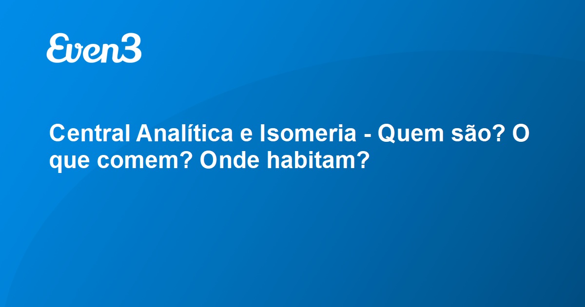 Isomeria – Soluções em Química – Empresa Júnior de Química