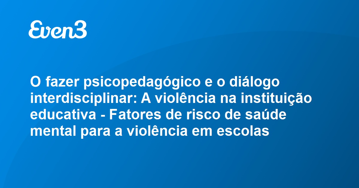 O Fazer Psicopedagógico E O Diálogo Interdisciplinar: A Violência Na ...