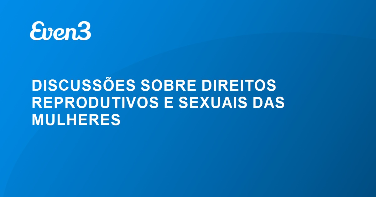 DiscussÕes Sobre Direitos Reprodutivos E Sexuais Das Mulheres 1870